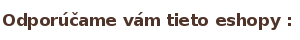 Odpor��an� eshopy